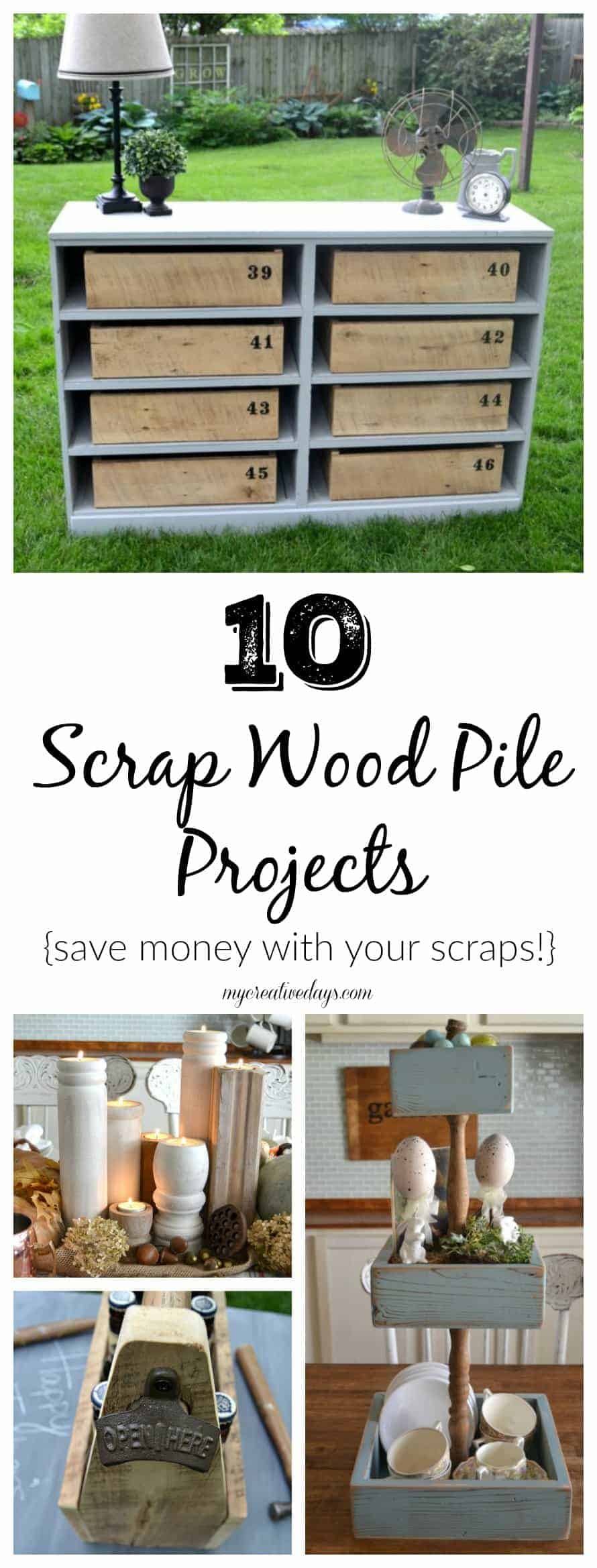 10 Scrap Wood Pile Projects That Will Save You Money - My ...